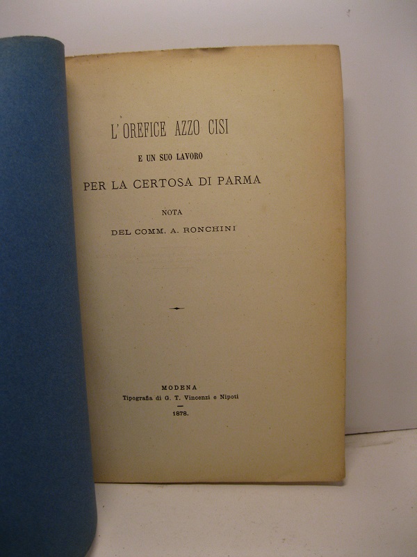 L'orefice Azzo Cisi e un suo lavoro per la certosa di Parma